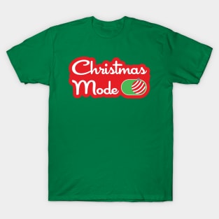 Christmas Mode On T-Shirt